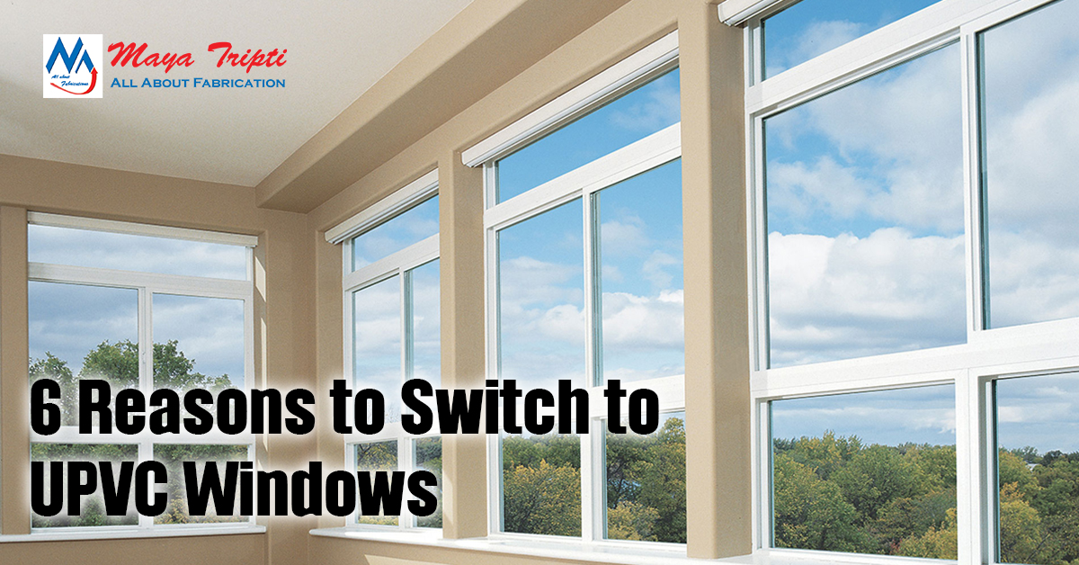 6 Reasons to Switch to UPVC Windows